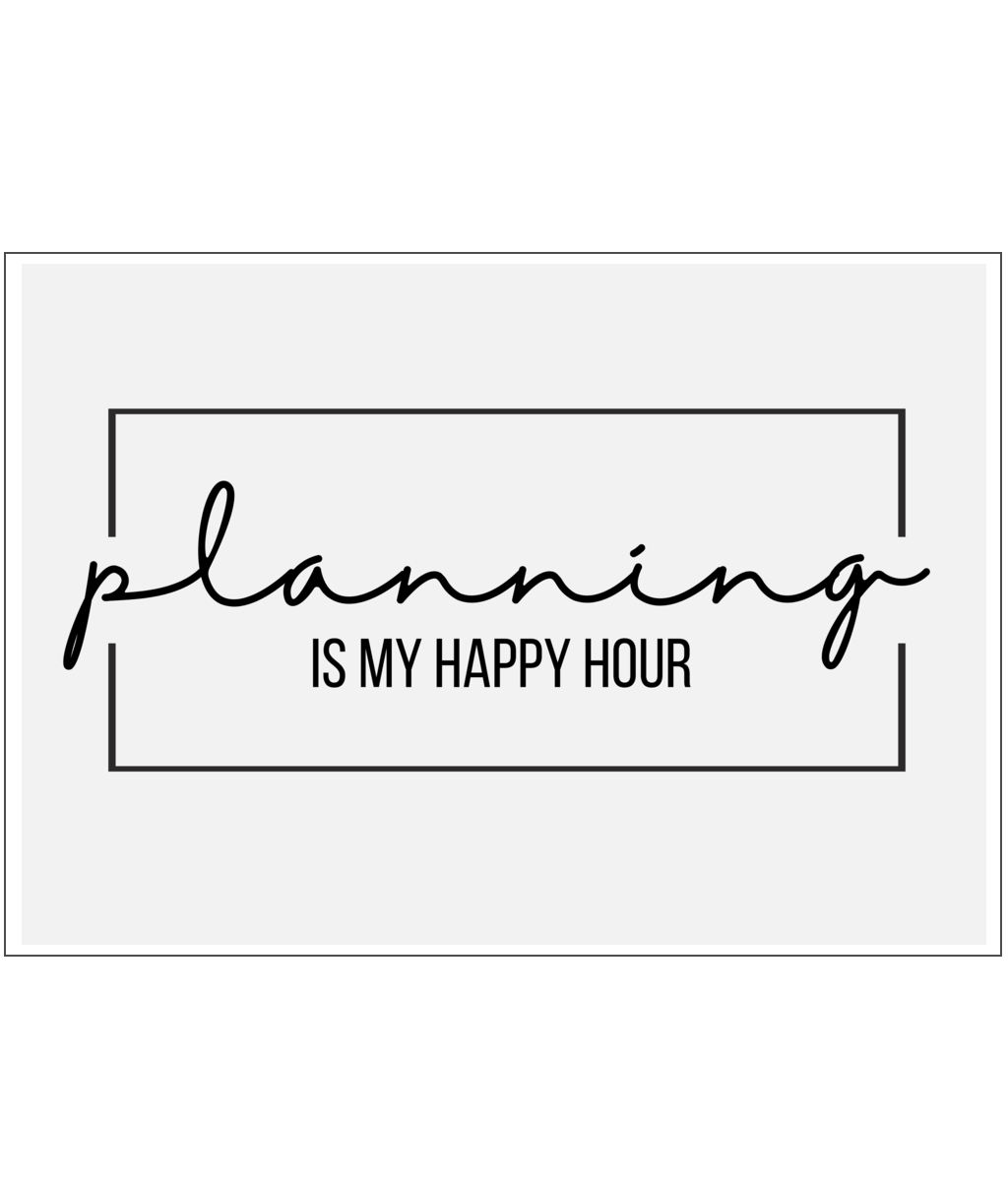 Planning Is My Happy Hour | Art Print - Lustre - Landscape