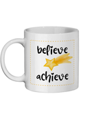 Believe, Achieve 11 oz mug. Daily Affirmations, Motivation, Inspiration. Perfect Gift.