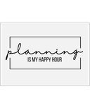 Planning Is My Happy Hour | Art Print - Lustre - Landscape