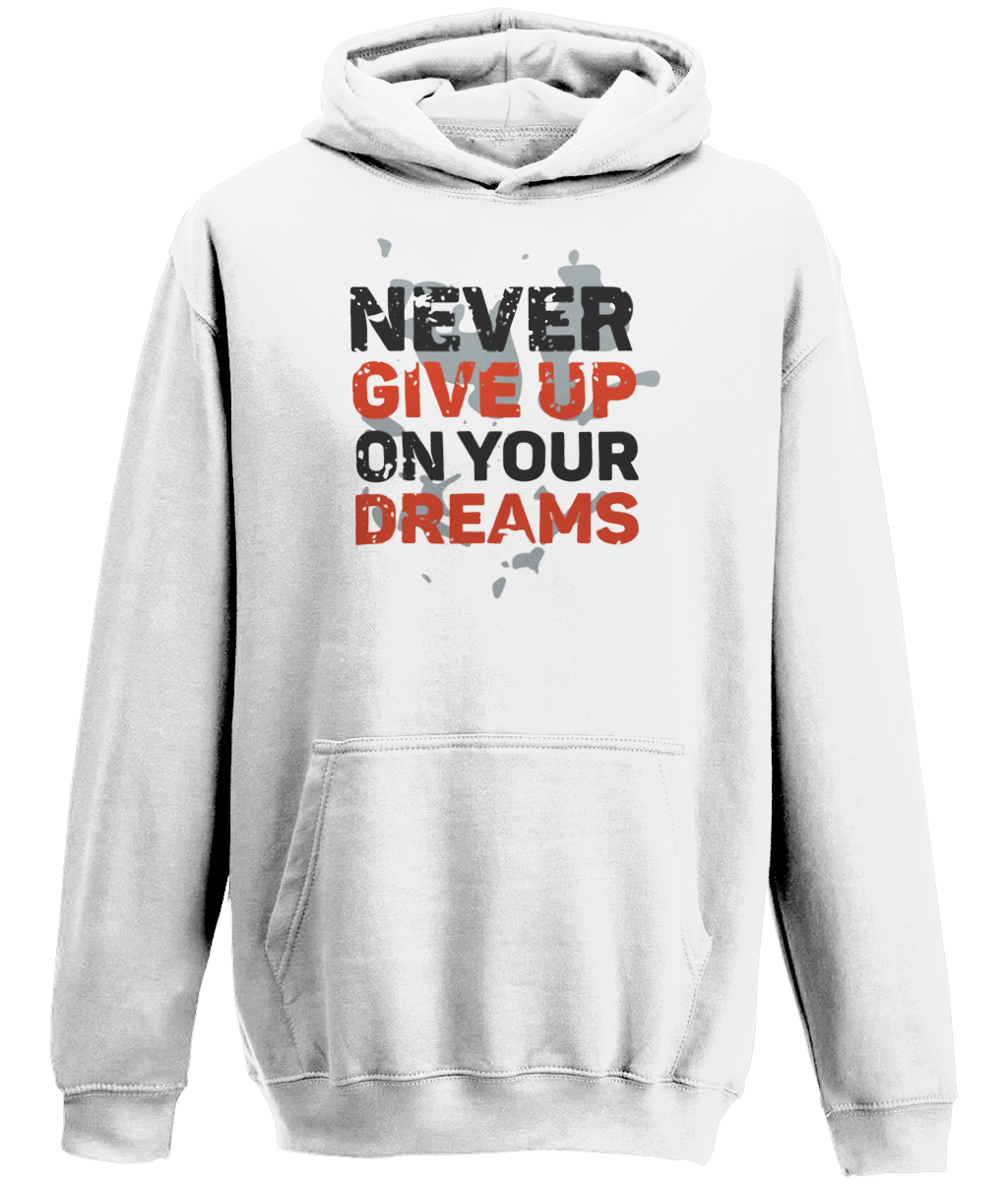 Never Give Up On Your Dreams | AWDis College Hoodie.