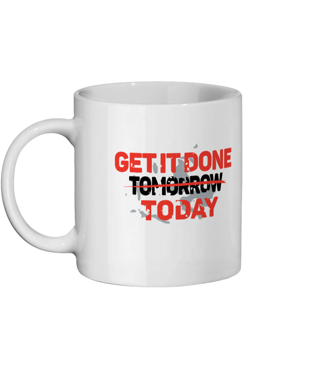 Get it done today 11 oz mug. Daily Affirmations, Motivation, Inspiration, Productivity, Achieving Goals. Perfect Gift.