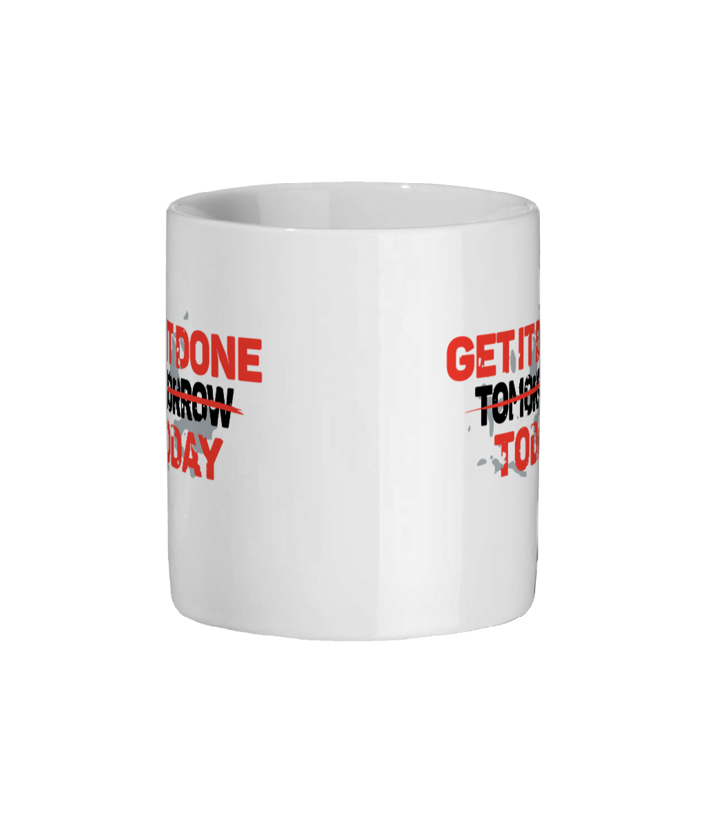 Get it done today 11 oz mug. Daily Affirmations, Motivation, Inspiration, Productivity, Achieving Goals. Perfect Gift.