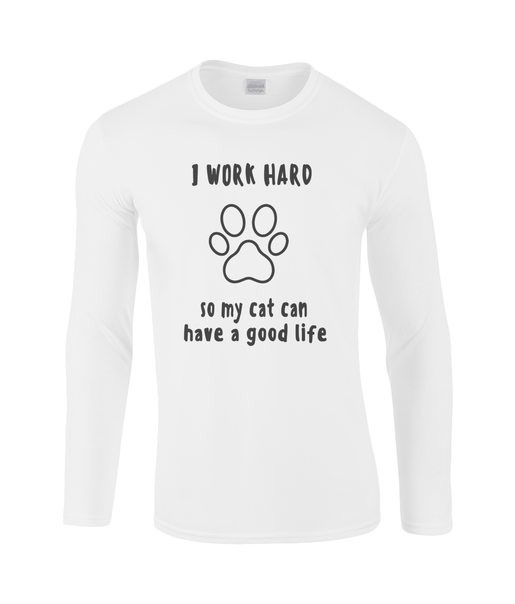 I Work Hard So My Cat Can Have A Good Life | Gildan SoftStyle® Long Sleeve T-Shirt.