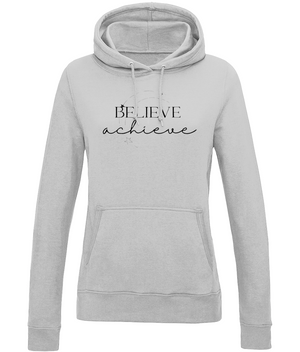 Believe Achieve 2 | AWDis Girlie College Hoodie.