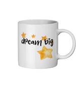 Dream Big 11 oz mug. Daily Affirmations, Empowering, Motivation, Inspiration. Perfect Gift.