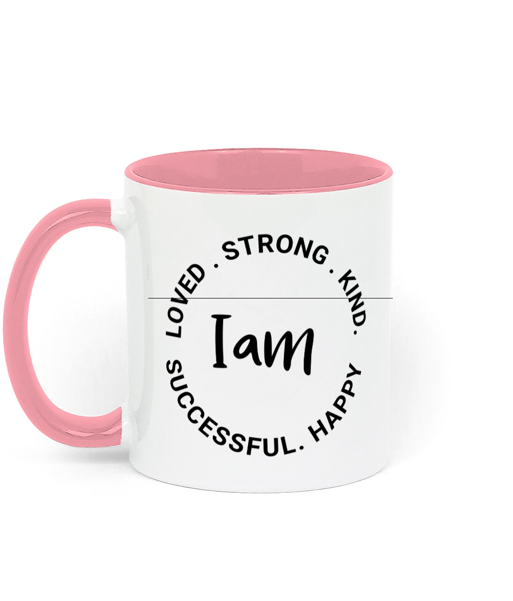 I Am Loved. Strong. Kind. Successful. Happy.11 oz two-toned mug. Daily Affirmations, Motivation, Inspiration. Perfect Gift.