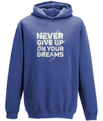 Never Give Up On Your Dreams | AWDis College Hoodie.