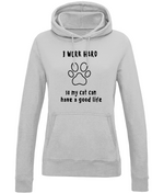 I Work Hard So My Cat Can Have A Good Life | AWDis Girlie College Hoodie.