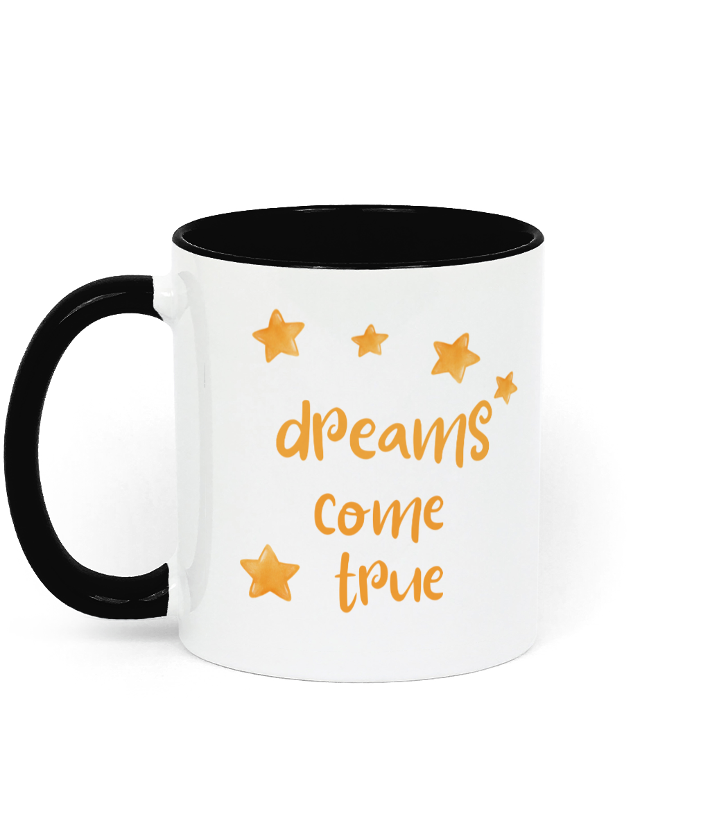 Dreams Come True 11 oz mug. Daily Affirmations, Empowering, Motivation, Inspiration. Perfect Gift. Two-Toned. Black.