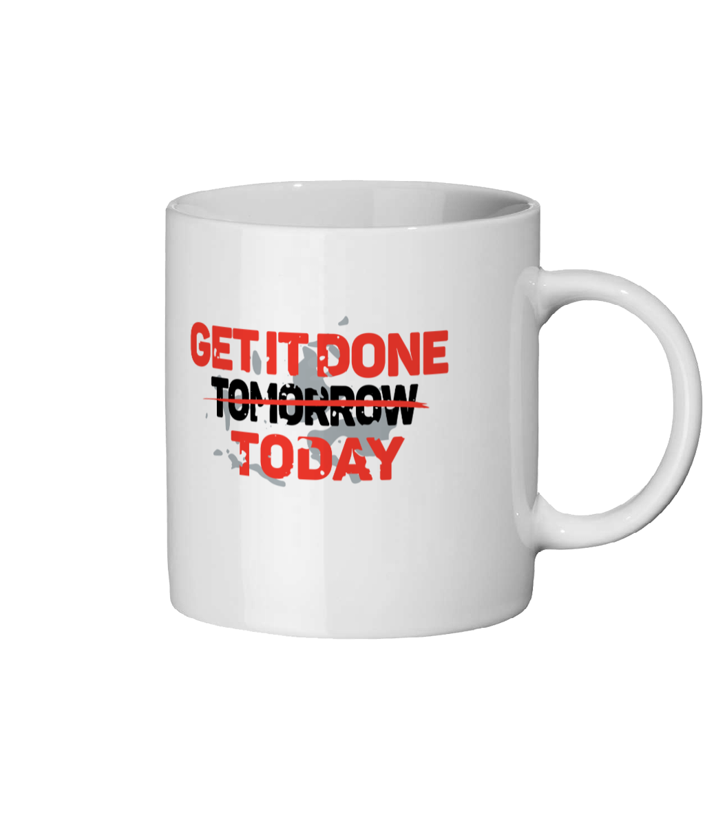 Get it done today 11 oz mug. Daily Affirmations, Motivation, Inspiration, Productivity, Achieving Goals. Perfect Gift.