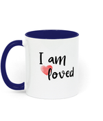I Am Loved. .11 oz mug. Daily Affirmations, Motivation, Inspiration. Perfect Gift. Two-Toned. Blue.