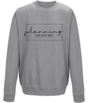 Planning Is My Happy Hour | AWDis Sweatshirt.