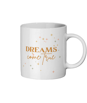 : Dreams Come True 11 oz mug. Daily Affirmations, Empowering, Motivation, Inspiration. Perfect Gift.