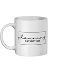 Planning is My Happy Hour 11 oz mug. Planning, Organisation, Productivity, Motivation, Inspiration, Empowering. Perfect Gift.