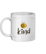 Be Kind Mug.11 oz mug. Daily Affirmations, Motivation, Inspiration. Perfect Gift.