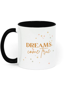 Dreams Come True 11 oz mug. Daily Affirmations, Empowering, Motivation, Inspiration. Perfect Gift. Two-toned. Black