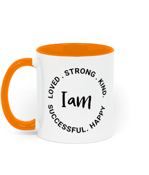 I Am Loved. Strong. Kind. Successful. Happy.11 oz two-toned mug. Daily Affirmations, Motivation, Inspiration. Perfect Gift.