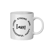 I Am Loved. Strong. Kind. Successful. Happy.11 oz mug. Daily Affirmations, Motivation, Inspiration. Perfect Gift.