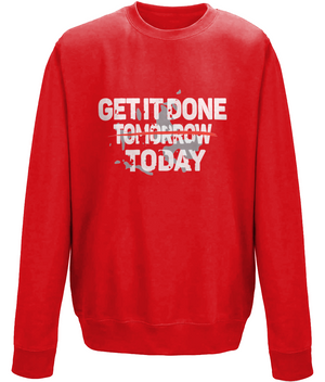 Get it Done Today | AWDis Sweatshirt.