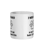 : I Work Hard so My Cat Can Have a Good life. 11 oz mug. Cat Lover.  Perfect Gift.