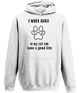 I Work Hard So My Cat Can Have A Good Life | AWDis College Hoodie.