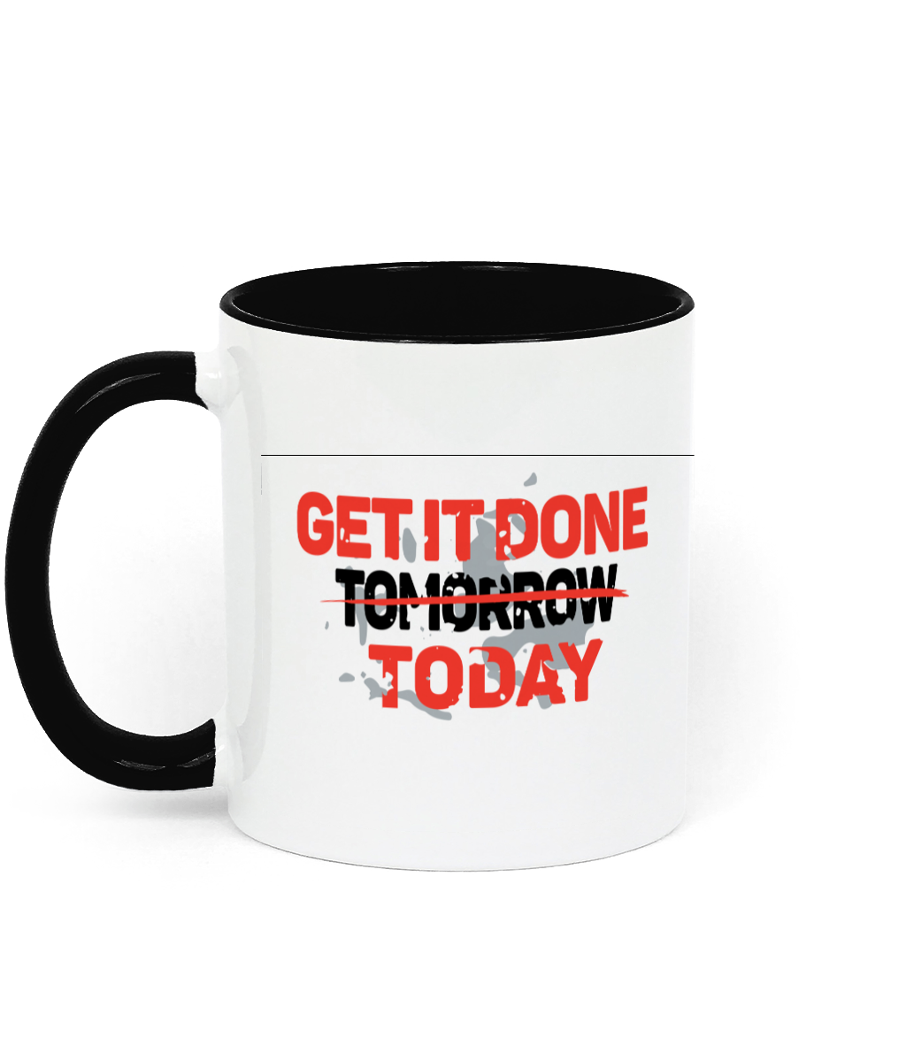 Get it done today 11 oz mug. Daily Affirmations, Motivation, Inspiration, Productivity, Achieving Goals. Perfect Gift. Two-toned.  Black.